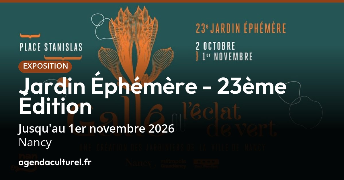 Jardin Éphémère à Nancy jusqu'au 1er novembre 2026