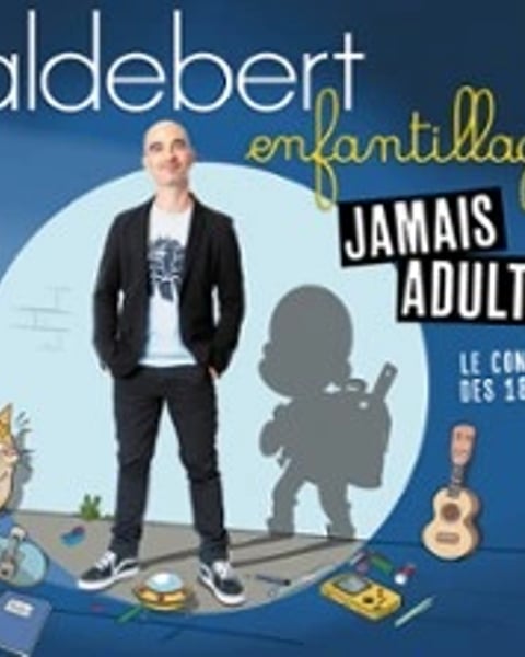 Aldebert "Enfantillages, Jamais Adultes !"