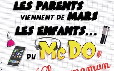 Les parents viennent de Mars, les enfants du McDo