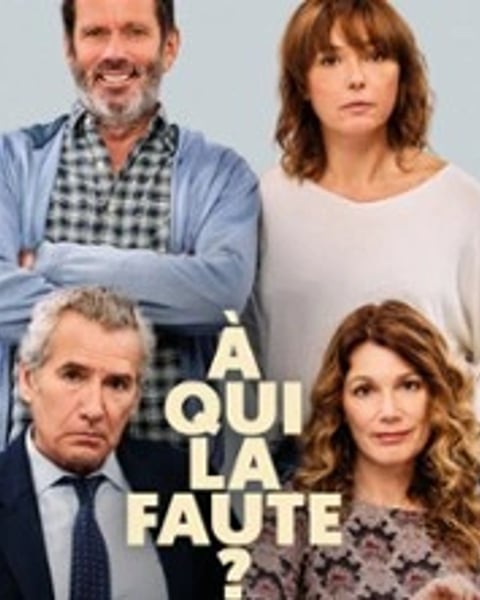 À Qui la Faute ?