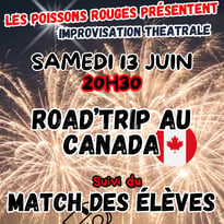 Spectacles d'improvisation : Road'Trip au Canada suivi du match des élèves