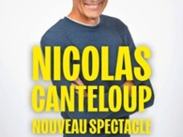 Nicolas Canteloup Nouveau spectacle