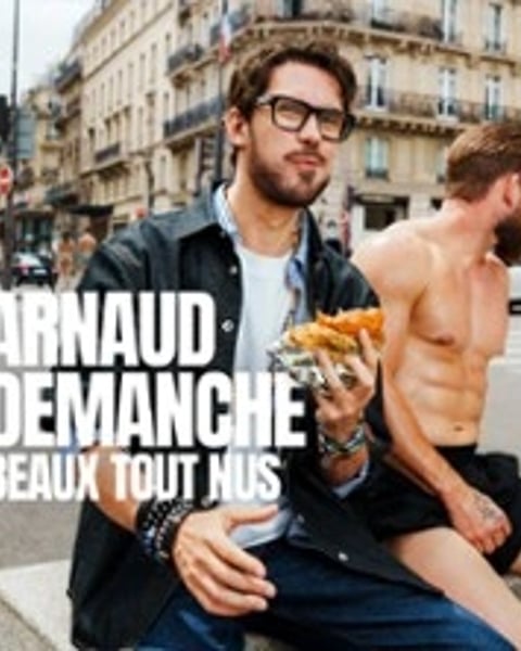 Arnaud Demanche, Beaux Tout Nus
