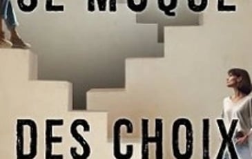 Le Destin se Moque des Choix
