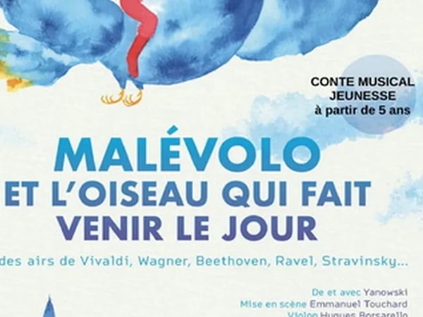 Conte Musical - Malevolo et l'Oiseau qui fait venir le Jour