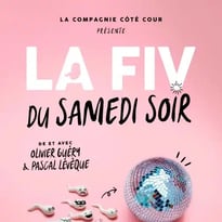Théâtre - La F.I.V. du samedi soir