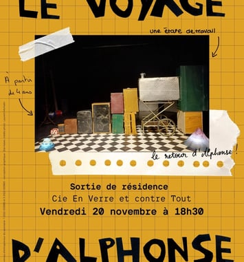 Spectacle - Sortie de résidence - Le voyage d'Alphonse - Cie En Verre et contre Tout