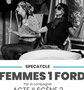 Spectacle – 2 femmes 1 Ford