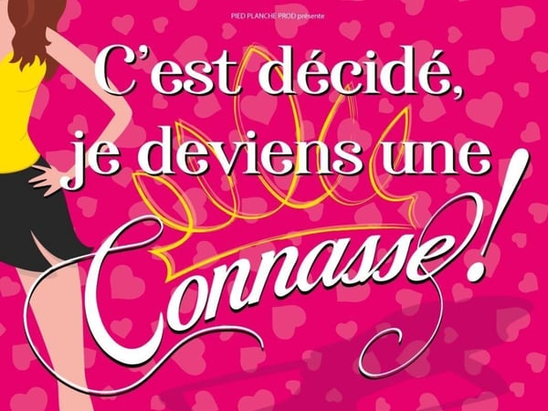C'est décidé je deviens une connasse !
