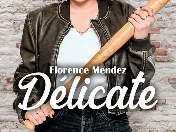 Florence Mendez, Délicate